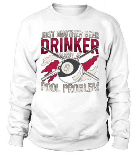 Cue Sports Just Another Beer Drinker With Snooker Sweatshirt Unisex