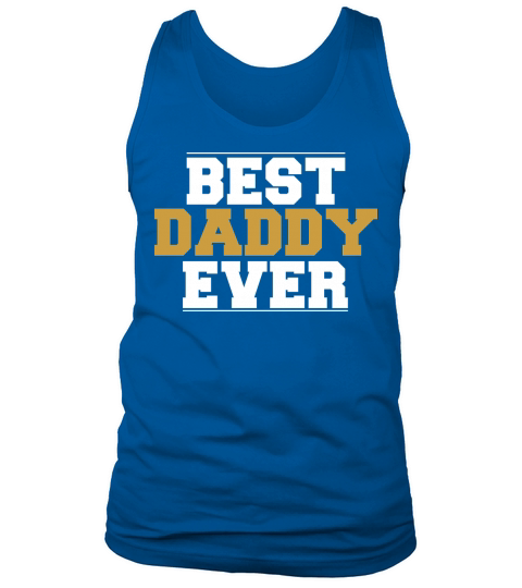 Best Daddy Ever Happy Fathers Day Tank Top Unisex