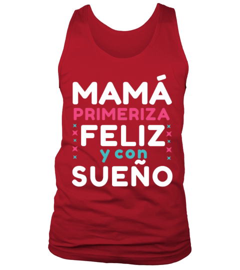 Happy Sleepy Mom Happy Mothers Day Spanish Tank Top Unisex