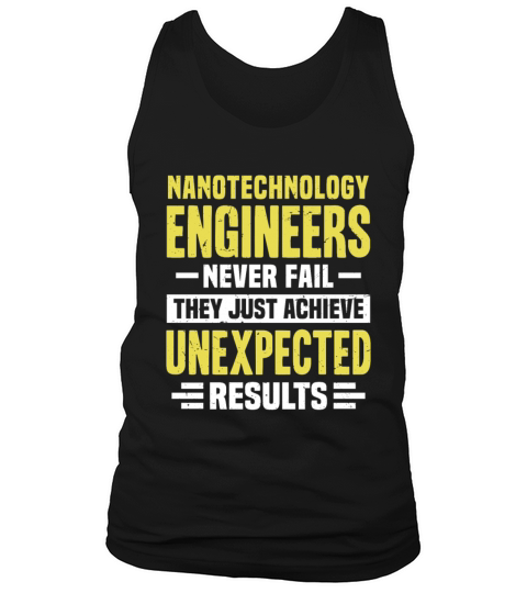 Nanotechnology Engineer Engineering Funny Design N Tank Top Unisex
