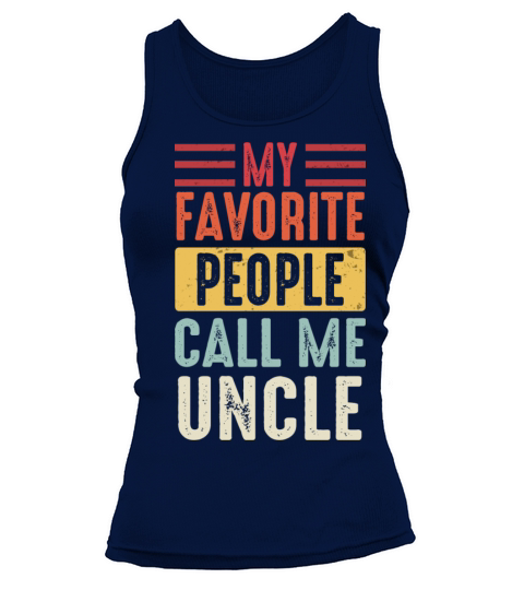 Uncle Vintage My Favorite People Call Me Uncle Tank top Woman
