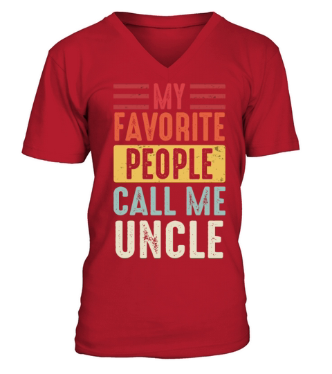 Uncle Vintage My Favorite People Call Me Uncle V-Neck T-shirt