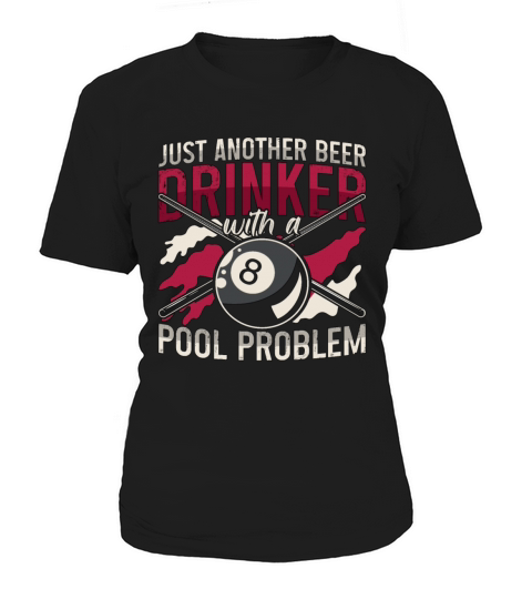 Cue Sports Just Another Beer Drinker With Snooker Women's T-Shirt