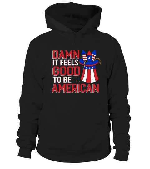 Damn It Feels Good to be American Hoodie Unisex
