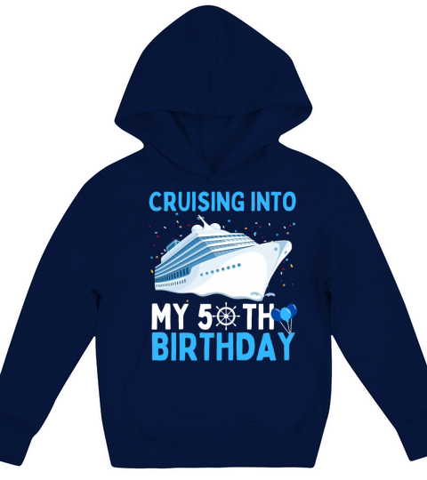 cruising into my 50th birthday 50 Year Old Cruise Kids Hoodie