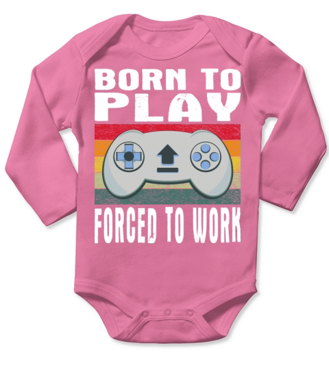Born To Play Video Games Forced To Work Vintage Long Sleeve Baby One-Piece