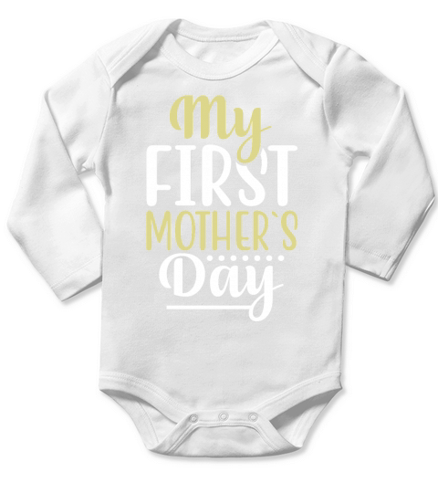 MY FIRST MOTHER`S DAY Long Sleeve Baby One-Piece