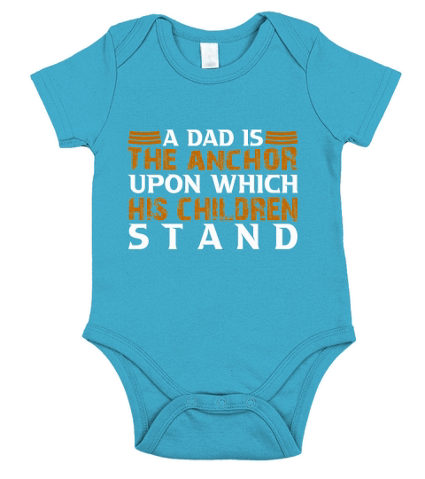 A Dad The Anchor Upon Which His Children Stand Short Sleeve Baby One-Piece