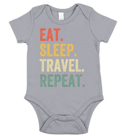 Eat Sleep Travel Repeat Funny Traveler Vintage Short Sleeve Baby One-Piece