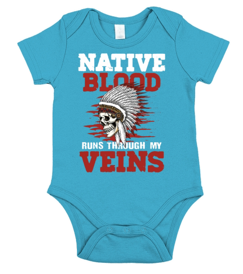 Native Blood Runs Through My Veins for a Native Short Sleeve Baby One-Piece