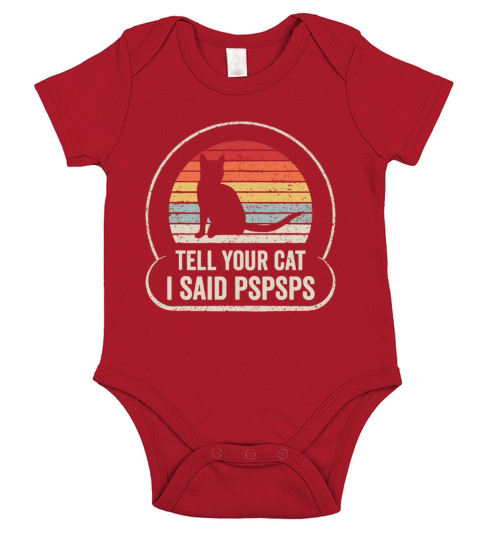 Retro Vintage Tell Your Cat I Said Pspsps Short Sleeve Baby One-Piece