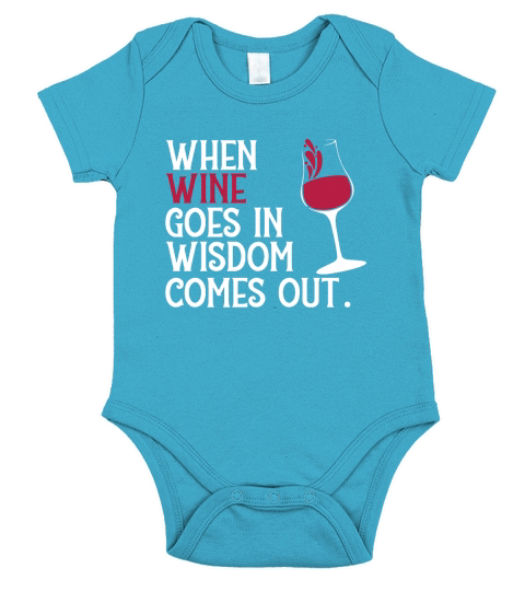When Wine Goes In Drinking Lover Drinker Sayings Graphic Short Sleeve Baby One-Piece
