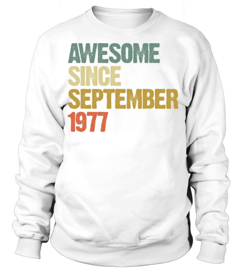 Awesome Since September 1977 Retro Vintage Gift Sweatshirt Unisex