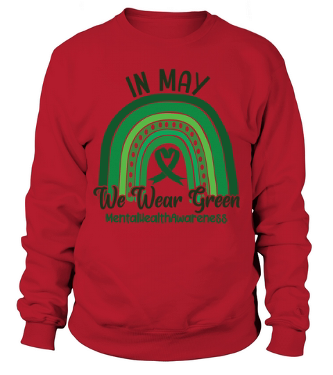 In May We Wear Green Mental Health Sweatshirt Unisex