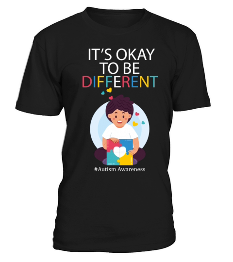 its okay to be different Autism awareness T-Shirt Unisex