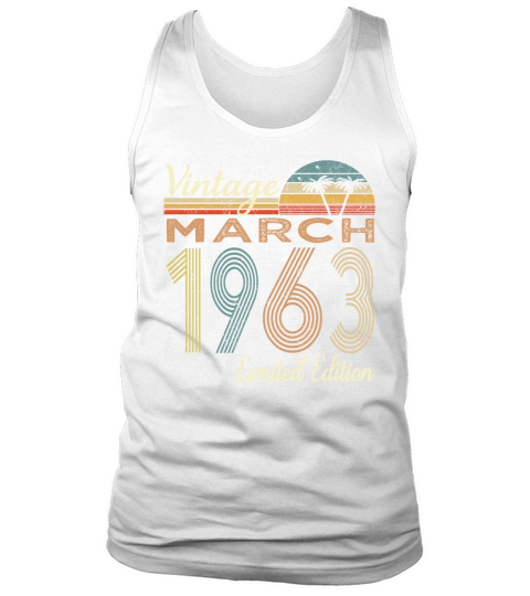 Vintage March 1963 Limited Edition 60th Birthday Tank Top Unisex