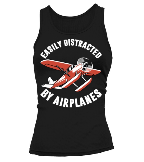 Airplane Pilot Easily Distracted By Airplanes Tank top Woman