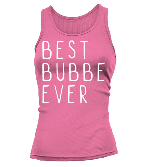 Best Bubbe Ever Funny Cool Mothers Day Tank top Woman