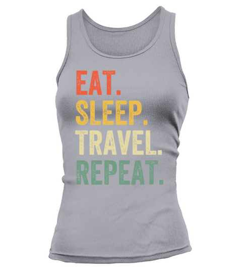 Eat Sleep Travel Repeat Funny Traveler Vintage Tank top Woman