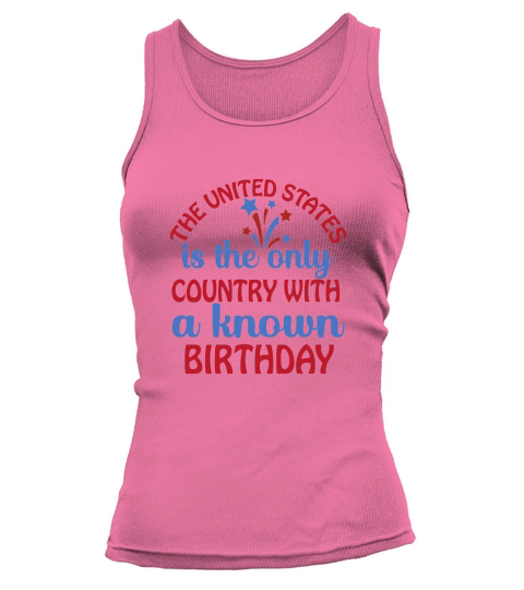The United States Is The Only Country With A Known Birthday Tank top Woman