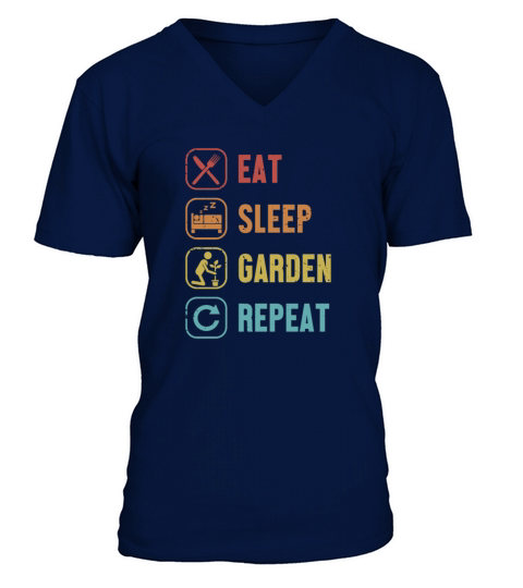 Eat Sleep Garden Repeat Horticulture Ideas V-Neck T-shirt