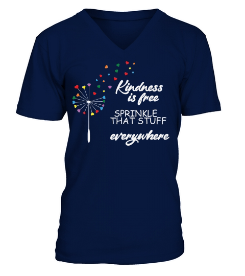 Kindness Is Free That Stuff Everywhere V-Neck T-shirt