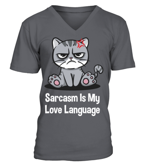 Sarcasm Is My Love Language Funny Sarcastic Humor V-Neck T-shirt