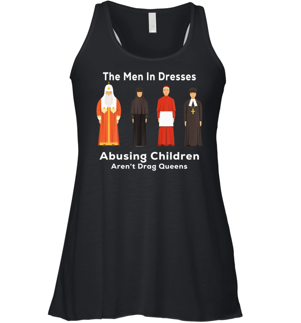 The Men In Dresses Abusing Children Drag Queens Women's Flowy Tank Top