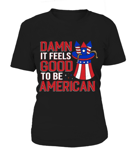 Damn It Feels Good to be American Women's T-Shirt