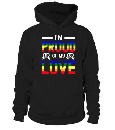 Im Proud of my love Pride Hoodie Unisex