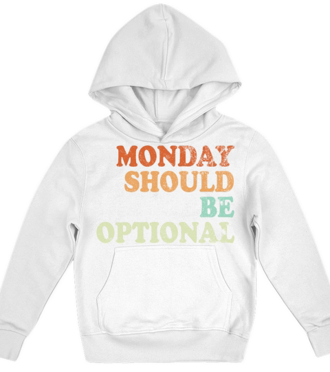Monday should be optional vintage Kids Hoodie