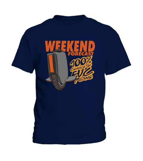 Weekend Forecast 100 Percent Chance Of EUC Riding Kids T-Shirt