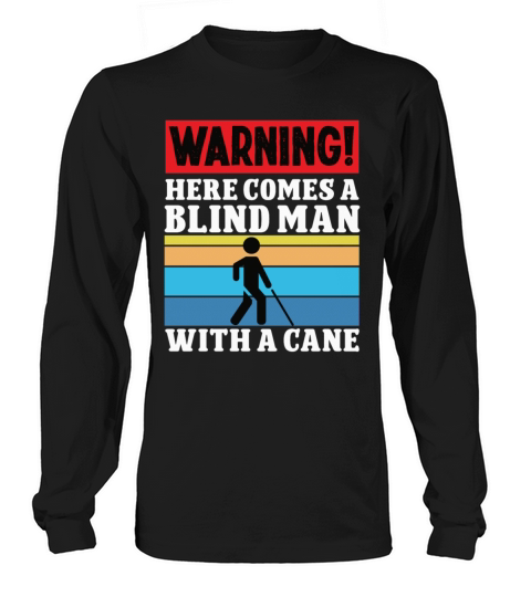 Blindness blind man with cane blindness awareness Long sleeved Unisex