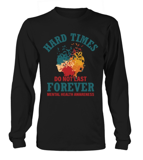 Hard Times Mental Health Support Long sleeved Unisex