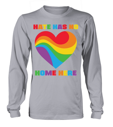 Rainbow Heart Hate Has No Home Here Long sleeved Unisex
