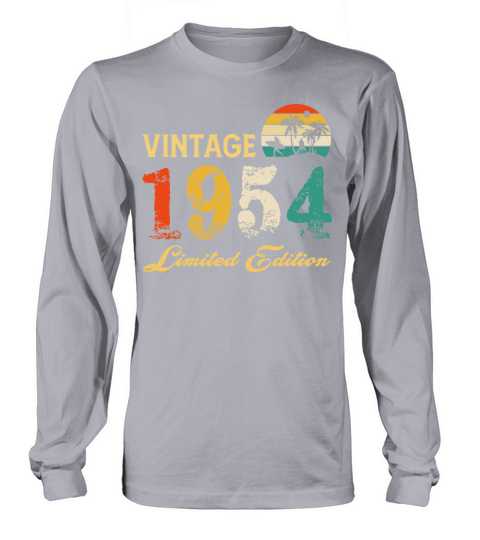 Vintage 1954 Limited Edition Born In 1954 Birthday Long sleeved Unisex