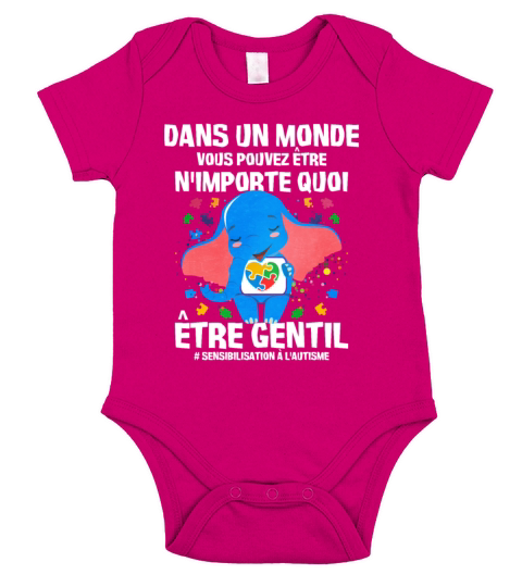 Dans Un Monde Vous Pouvez Etre Nimporte Quoi Etre Short Sleeve Baby One-Piece