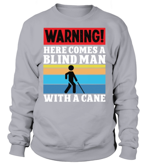 Blindness blind man with cane blindness awareness Sweatshirt Unisex