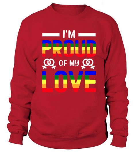 Im Proud of my love Pride Sweatshirt Unisex