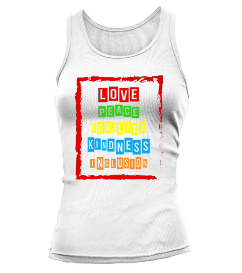 Love Peace Equality Kindness Inclustion Tank top Woman
