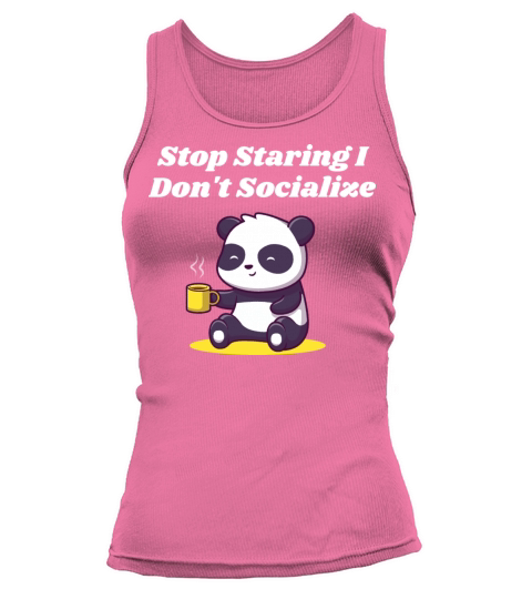 Stop Staring I Dont Socialize Nerd Introvert Weird Tank top Woman