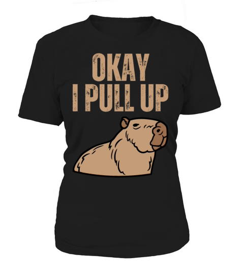 OK I PULL UP Capibara Respect The Capybara Animal Women's T-Shirt