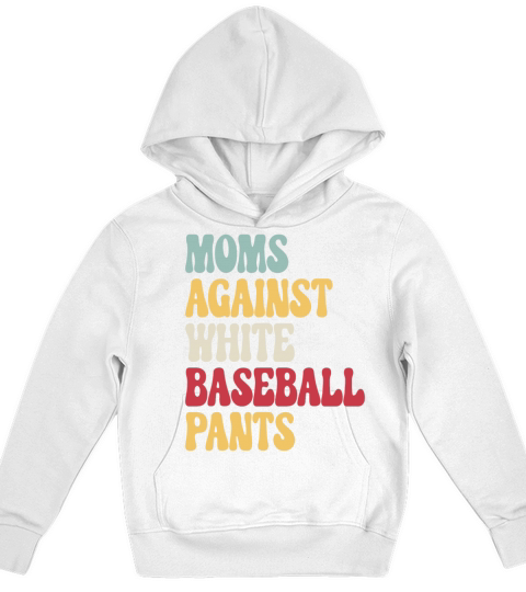 Moms Against White Baseball Pants Vintage T Shirt Kids Hoodie