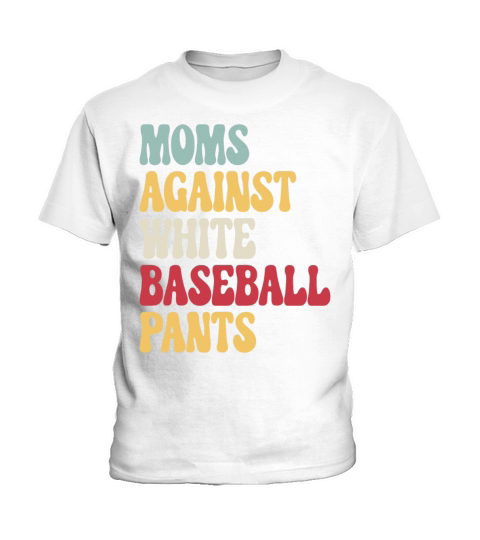 Moms Against White Baseball Pants Vintage T Shirt Kids T-Shirt