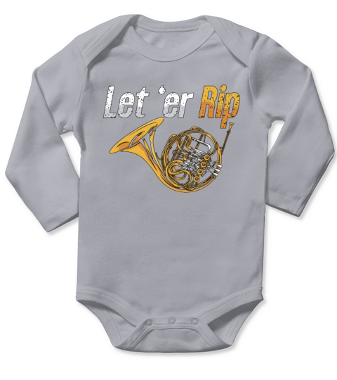 French Horn Let er Rip Brass Instrument Hornist Long Sleeve Baby One-Piece