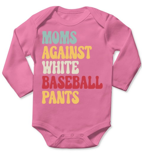 Moms Against White Baseball Pants Vintage T Shirt Long Sleeve Baby One-Piece