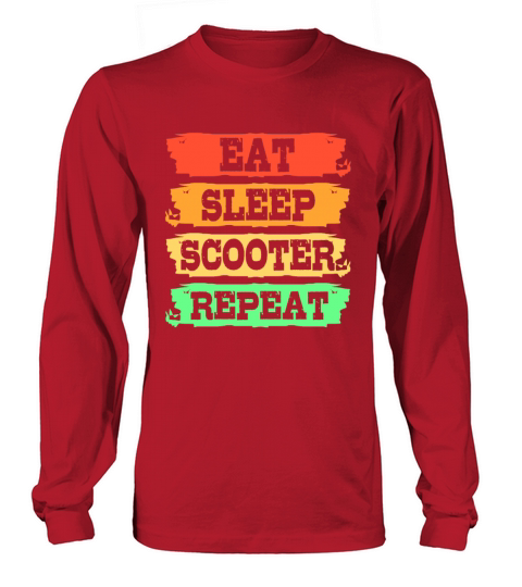 Retro Kick Scooter Eat Sleep Scooter Repeat Long sleeved Unisex