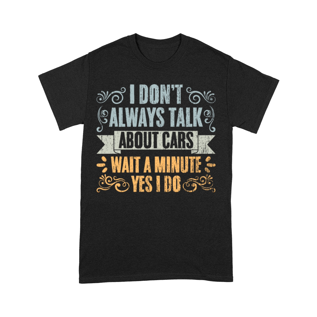 Vintage I Dont Always Talk About Cars For A Car Premium T-shirt
