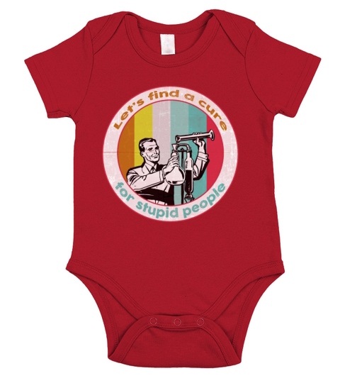Lets find a cure for stupid people Short Sleeve Baby One-Piece