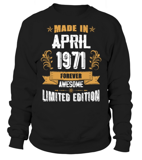 April 1971 Vintage Birthday Present Sweatshirt Unisex